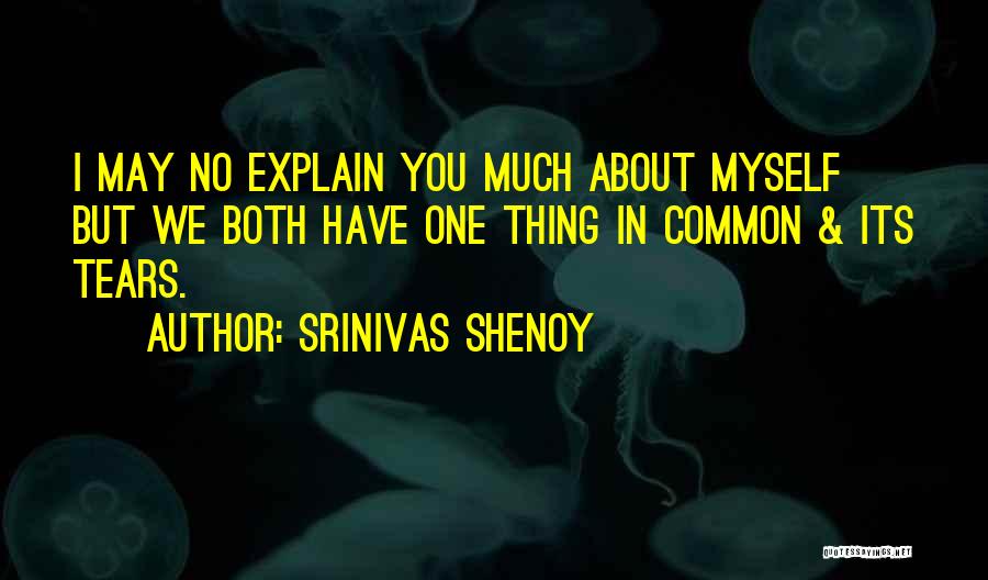 No One But Myself Quotes By Srinivas Shenoy