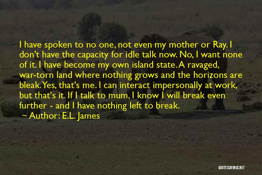 No One Can Break Me Quotes By E.L. James