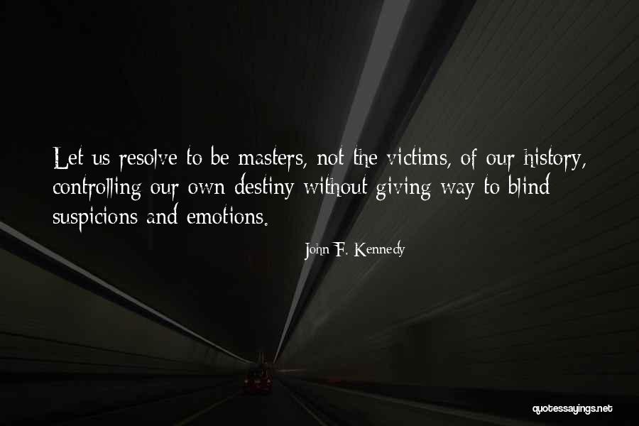 No One Can Change Destiny Quotes By John F. Kennedy No One Can Change Destiny Quotes By John F. Kennedy