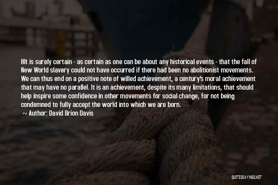No One Can Change Quotes By David Brion Davis