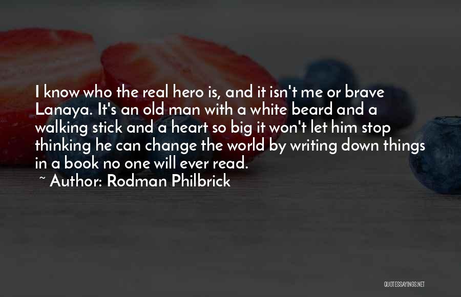 No One Can Change Quotes By Rodman Philbrick