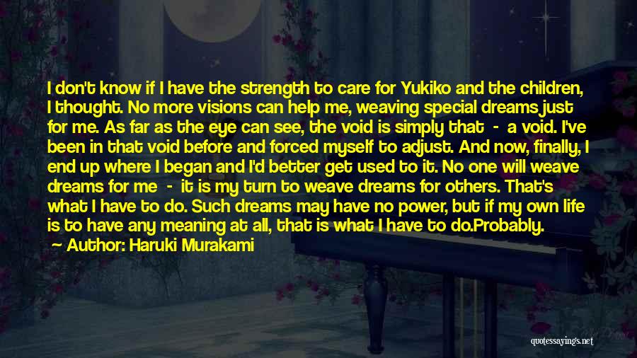 No One Can Help Me Quotes By Haruki Murakami