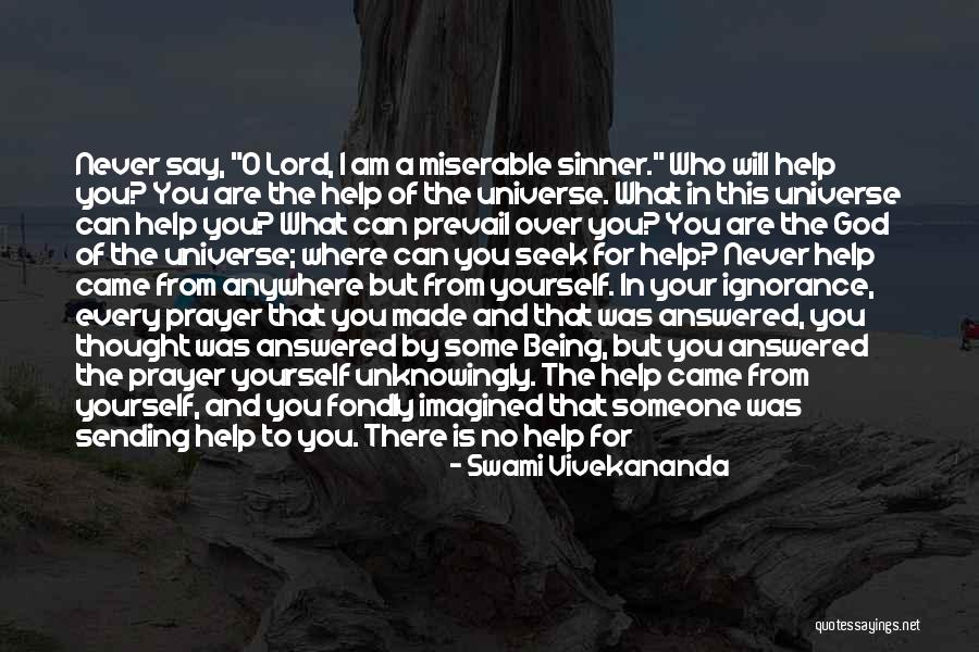 No One Can Help You But Yourself Quotes By Swami Vivekananda