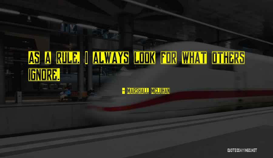 No One Can Ignore You Quotes By Marshall McLuhan No One Can Ignore You Quotes By Marshall McLuhan