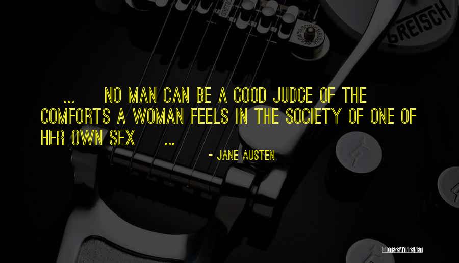 No One Can Judge Quotes By Jane Austen