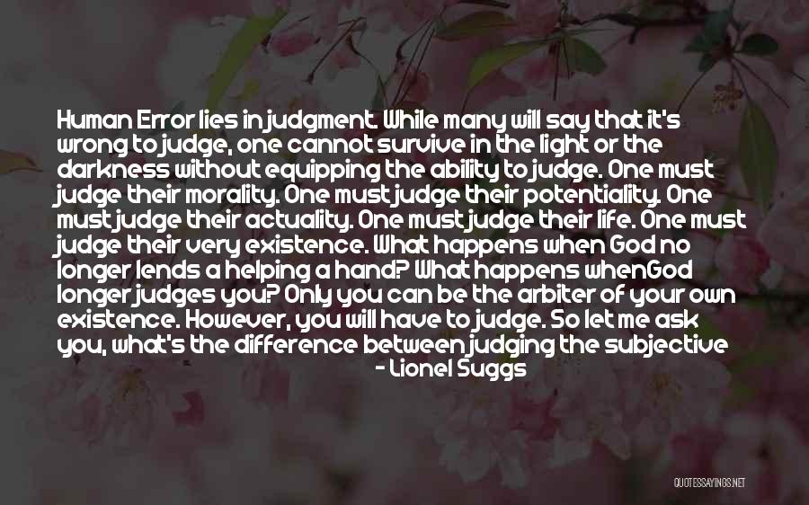 No One Can Judge Quotes By Lionel Suggs