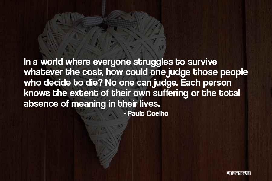 No One Can Judge Quotes By Paulo Coelho