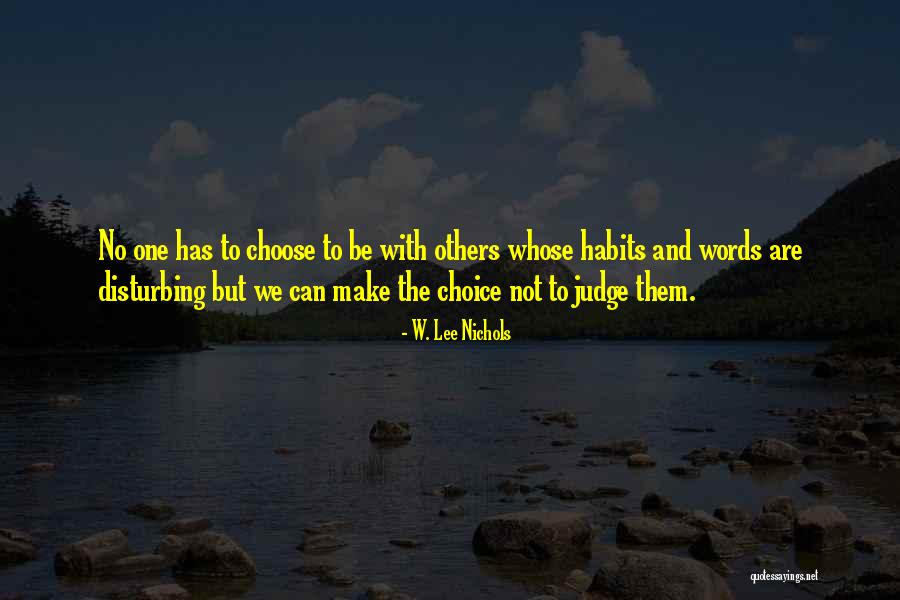 No One Can Judge Quotes By W. Lee Nichols