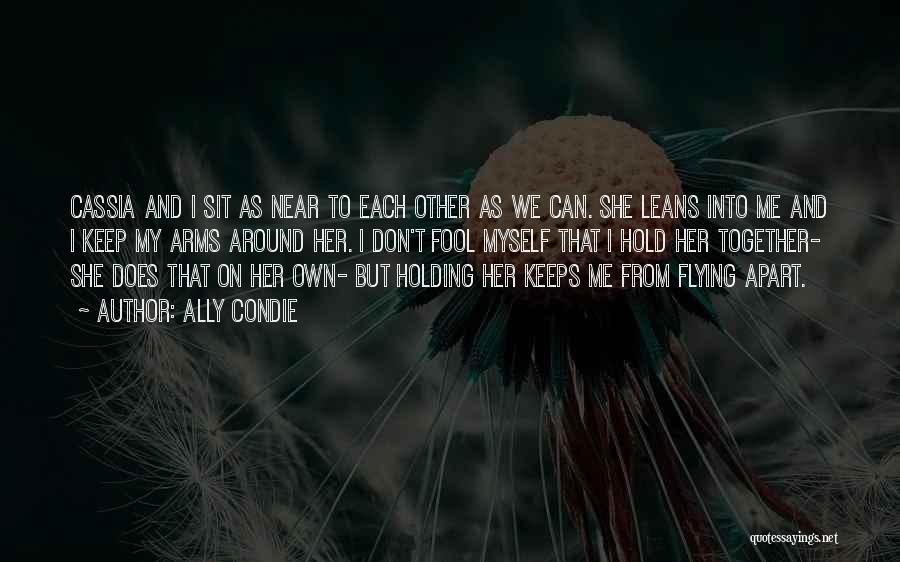 No One Can Keep Us Apart Quotes By Ally Condie