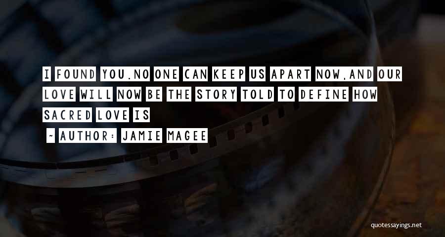 No One Can Keep Us Apart Quotes By Jamie Magee