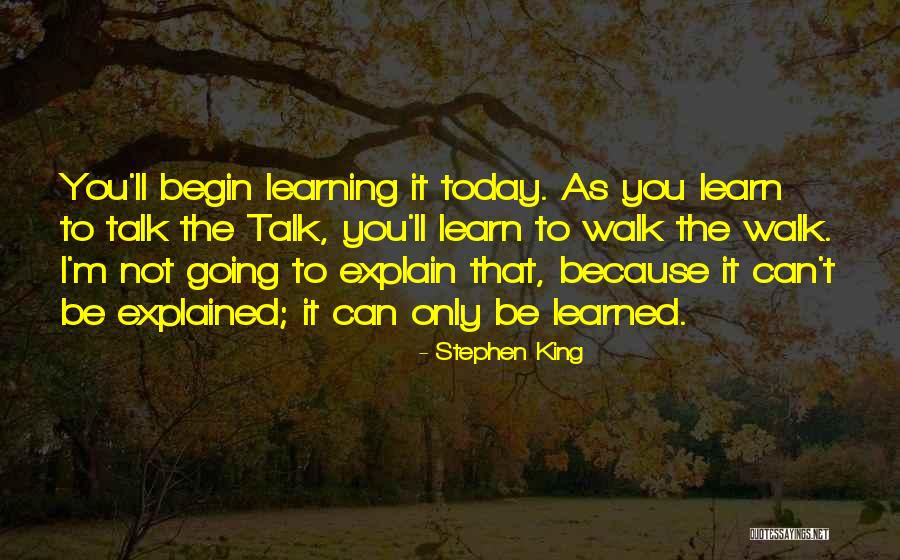 No One Can Learn How To Walk Quotes By Stephen King No One Can Learn How To Walk Quotes By Stephen King