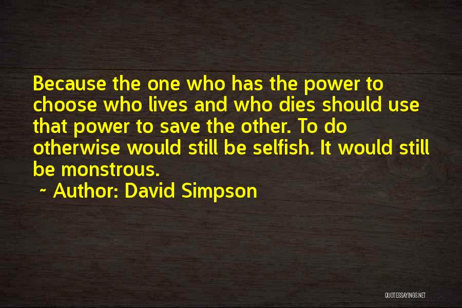 No One Can Save You But Yourself Quotes By David Simpson