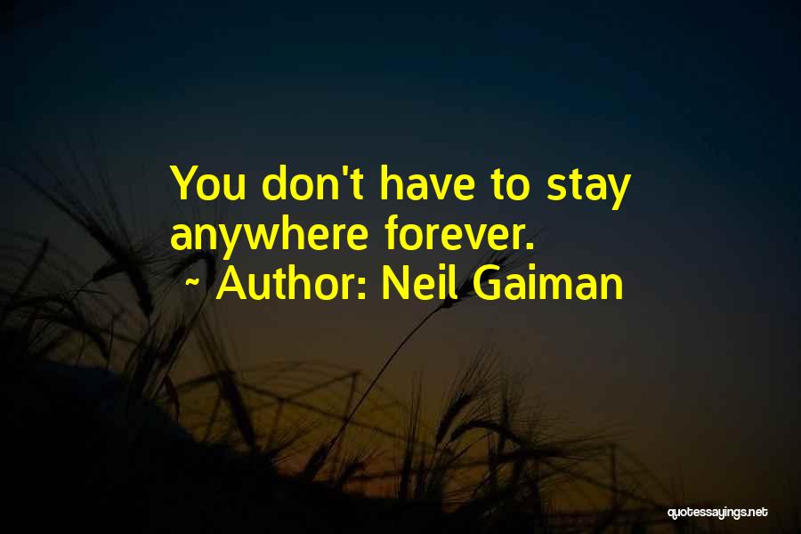 No One Can Stay With You Forever Quotes By Neil Gaiman