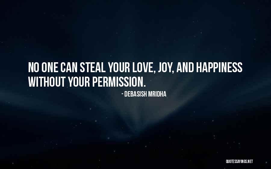 No One Can Steal Your Joy Quotes By Debasish Mridha