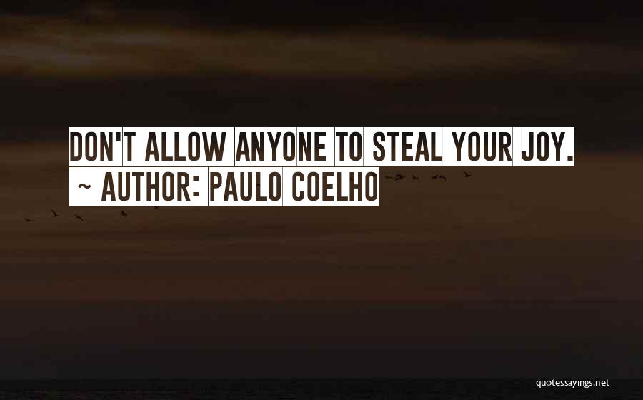 No One Can Steal Your Joy Quotes By Paulo Coelho