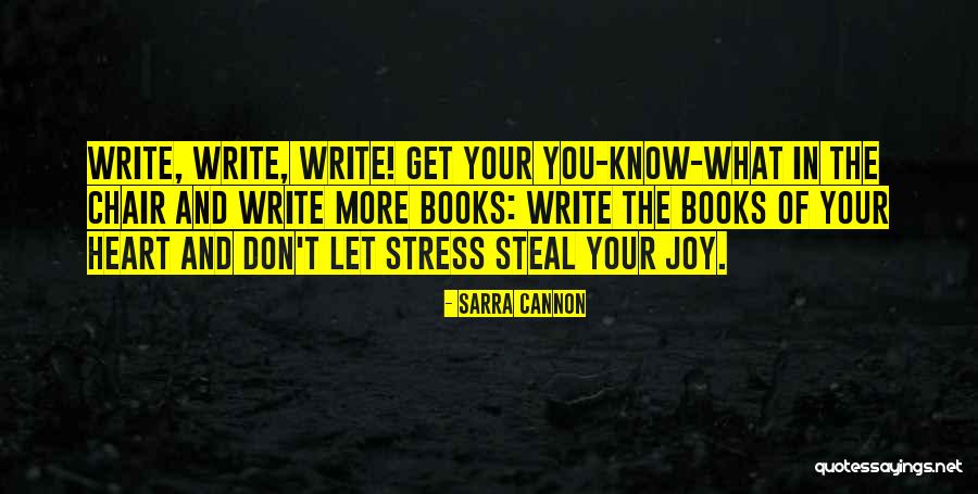 No One Can Steal Your Joy Quotes By Sarra Cannon