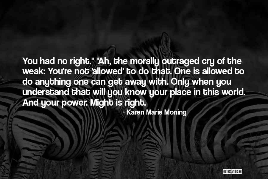No One Can Understand Quotes By Karen Marie Moning No One Can Understand Quotes By Karen Marie Moning