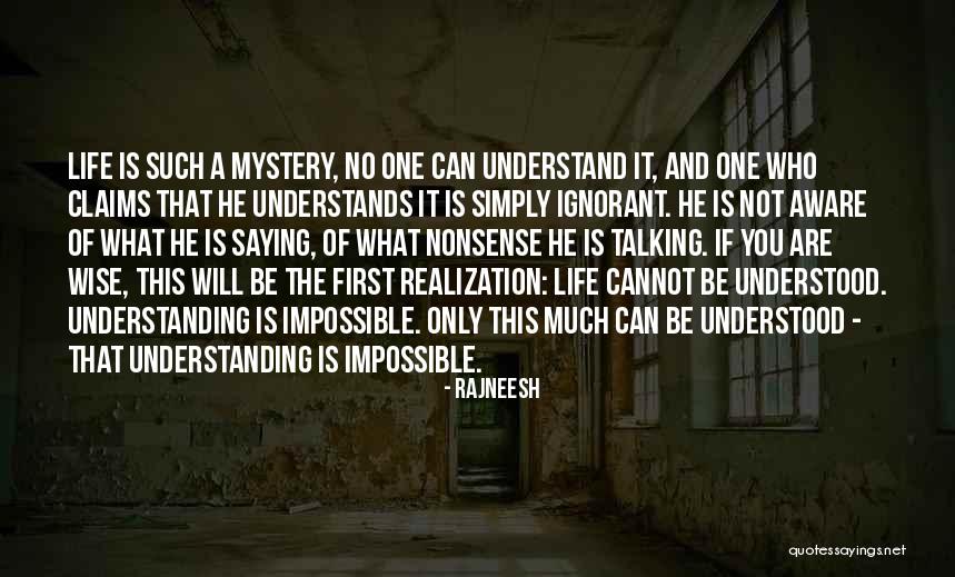 No One Can Understand Quotes By Rajneesh