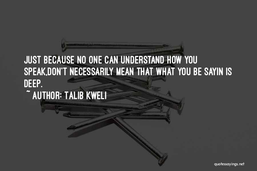 No One Can Understand Quotes By Talib Kweli