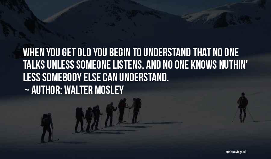 No One Can Understand Quotes By Walter Mosley