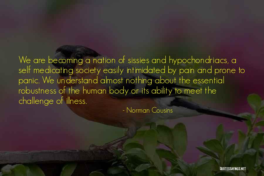 No One Can Understand Your Pain Quotes By Norman Cousins No One Can Understand Your Pain Quotes By Norman Cousins