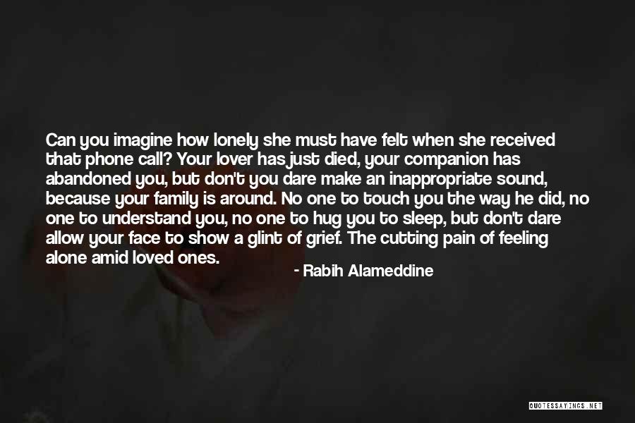 No One Can Understand Your Pain Quotes By Rabih Alameddine No One Can Understand Your Pain Quotes By Rabih Alameddine