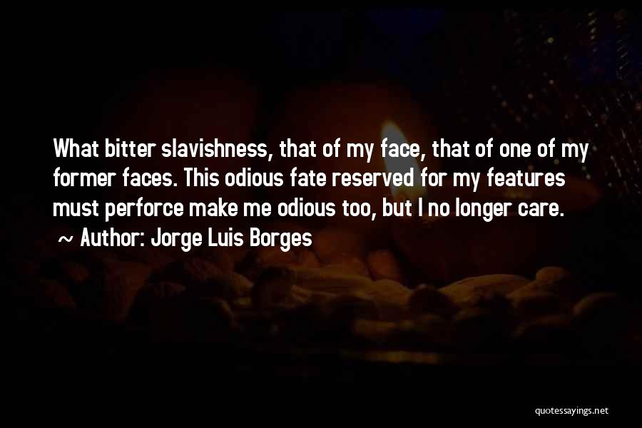 No One Care Me Quotes By Jorge Luis Borges