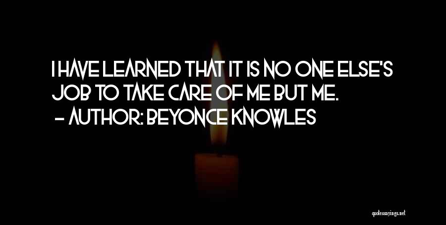 No One Care Of Me Quotes By Beyonce Knowles