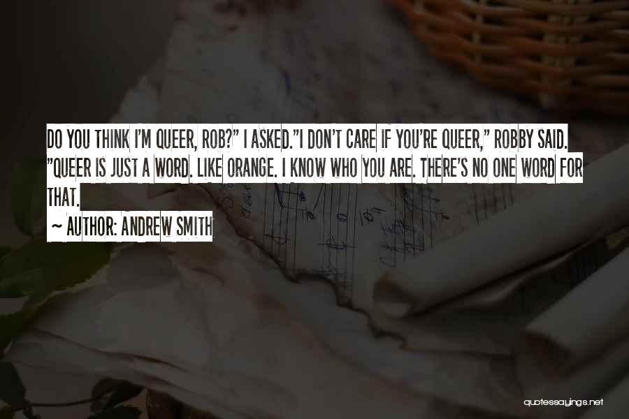 No One Care Quotes By Andrew Smith