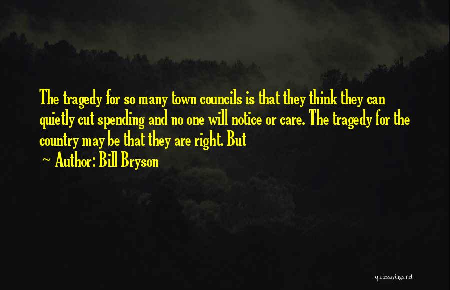 No One Care Quotes By Bill Bryson