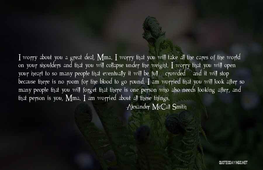 No One Cares About You Quotes By Alexander McCall Smith No One Cares About You Quotes By Alexander McCall Smith