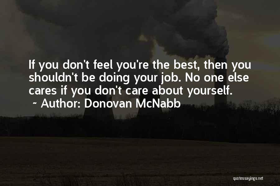 No One Cares About You Quotes By Donovan McNabb