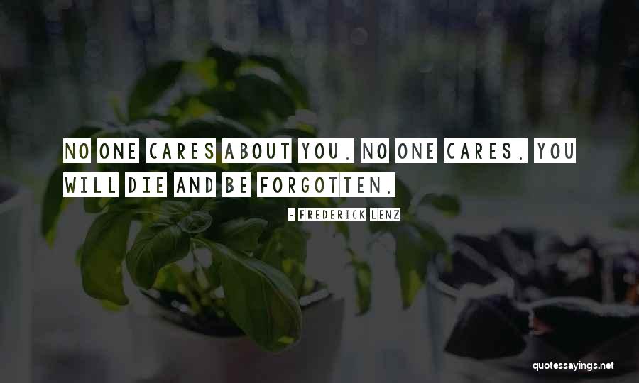 No One Cares About You Quotes By Frederick Lenz No One Cares About You Quotes By Frederick Lenz