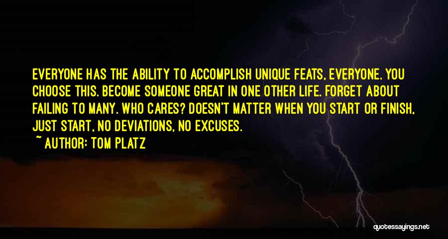 No One Cares About You Quotes By Tom Platz