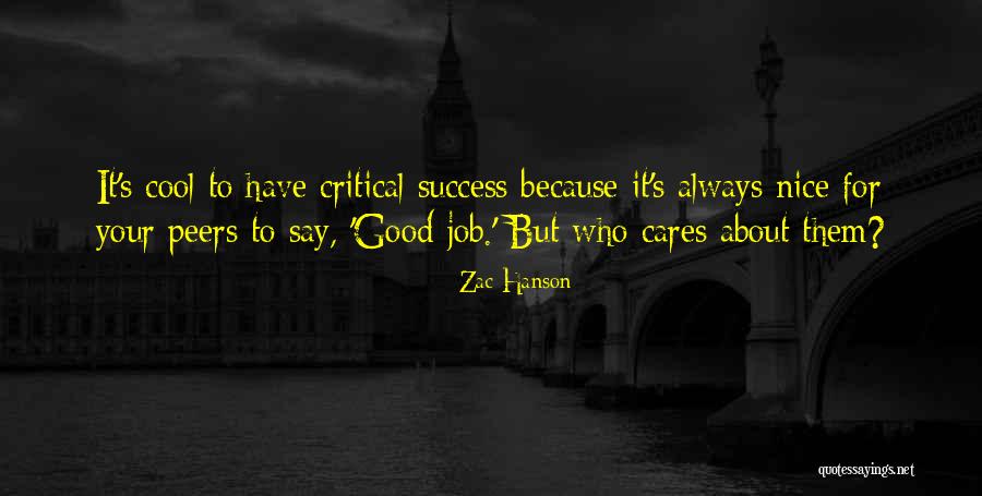 No One Cares About Your Quotes By Zac Hanson