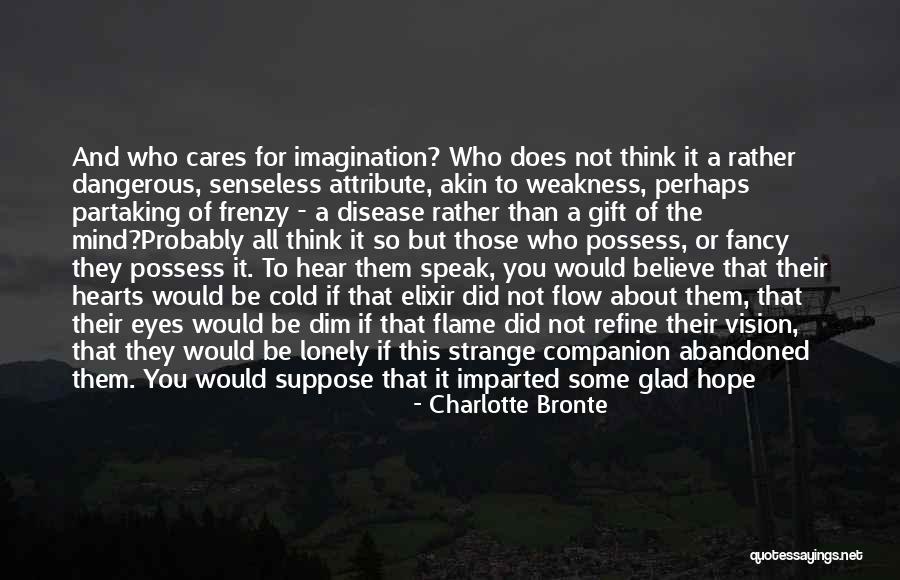 No One Cares How You Feel Quotes By Charlotte Bronte No One Cares How You Feel Quotes By Charlotte Bronte