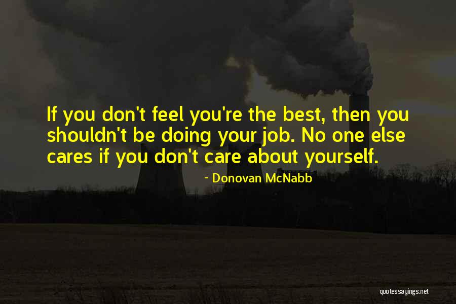 No One Cares How You Feel Quotes By Donovan McNabb No One Cares How You Feel Quotes By Donovan McNabb