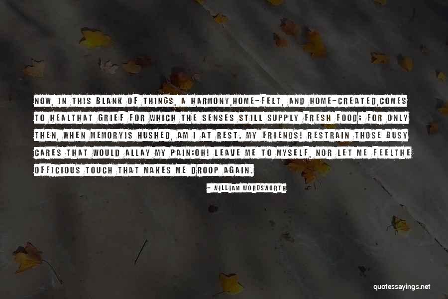No One Cares How You Feel Quotes By William Wordsworth No One Cares How You Feel Quotes By William Wordsworth