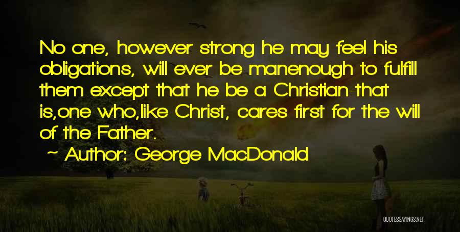 No One Cares Quotes By George MacDonald