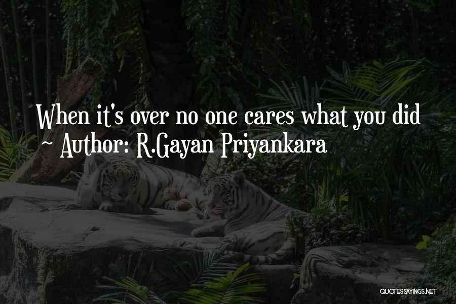 No One Cares Quotes By R.Gayan Priyankara