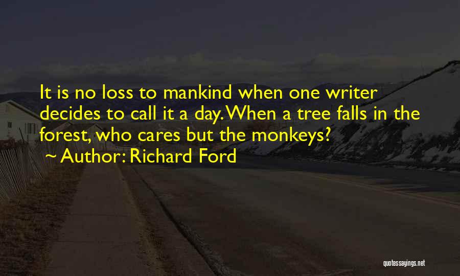 No One Cares Quotes By Richard Ford
