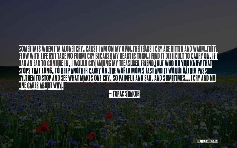 No One Cares Sad Quotes By Tupac Shakur No One Cares Sad Quotes By Tupac Shakur