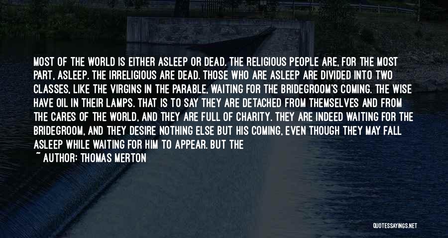No One Cares Until You're Dead Quotes By Thomas Merton