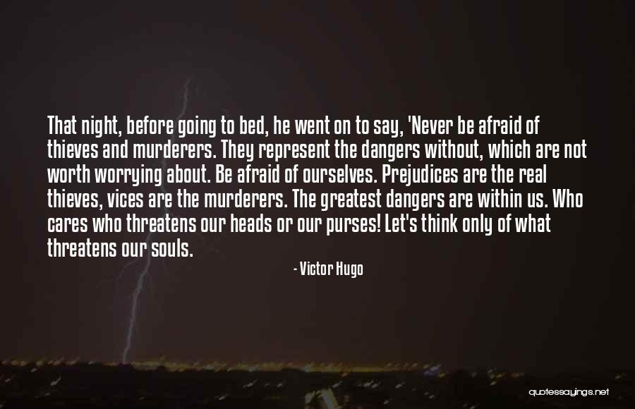 No One Cares What You Have To Say Quotes By Victor Hugo No One Cares What You Have To Say Quotes By Victor Hugo
