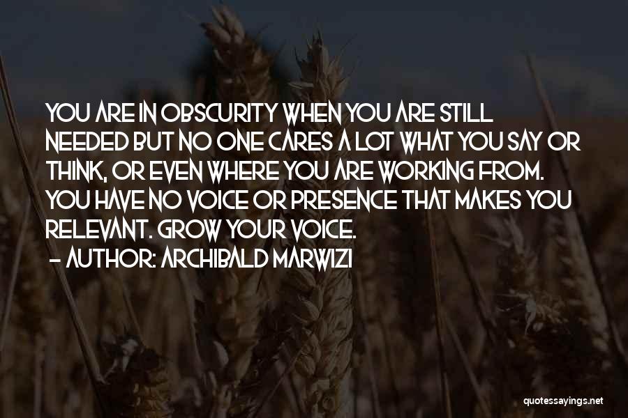 No One Cares What You Think Quotes By Archibald Marwizi