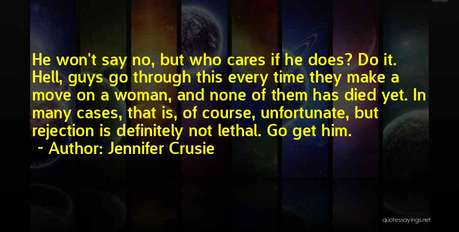 No One Cares What You Think Quotes By Jennifer Crusie