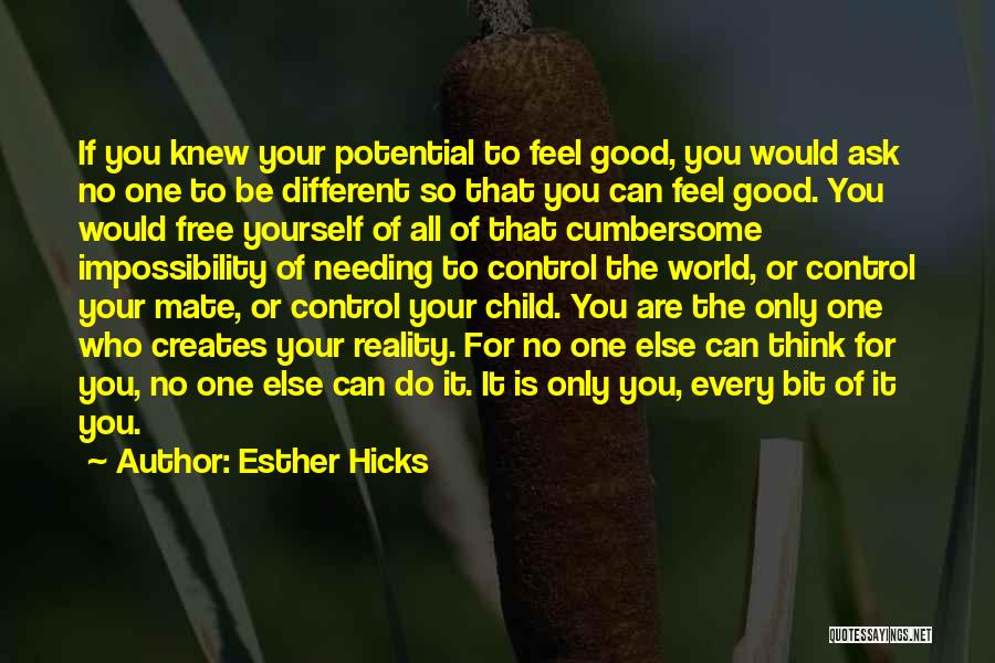 No One Controlling You Quotes By Esther Hicks