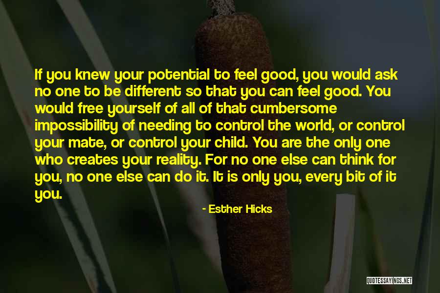 No One Controlling You Quotes By Esther Hicks