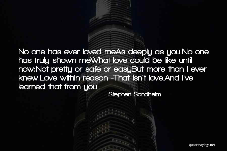 No One Could Love You More Quotes By Stephen Sondheim No One Could Love You More Quotes By Stephen Sondheim