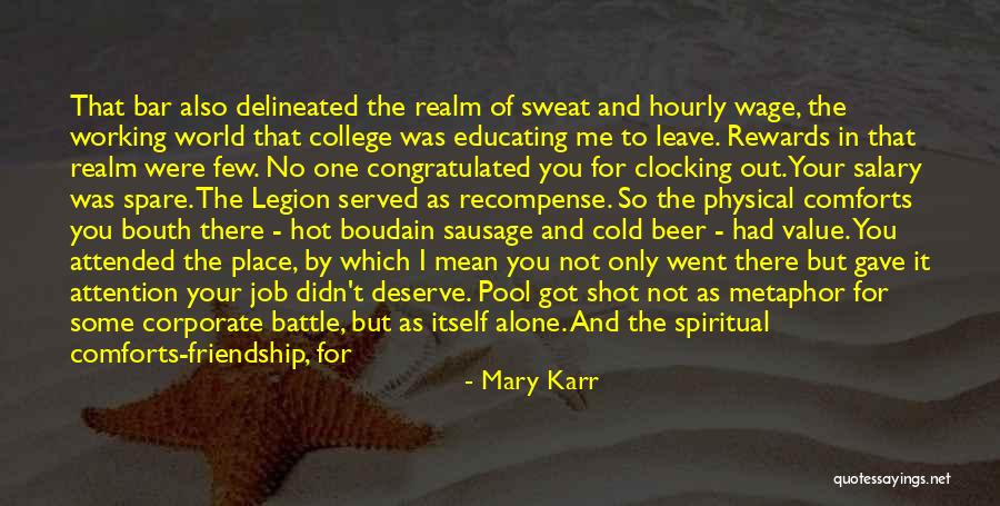 No One Deserve Me Quotes By Mary Karr No One Deserve Me Quotes By Mary Karr
